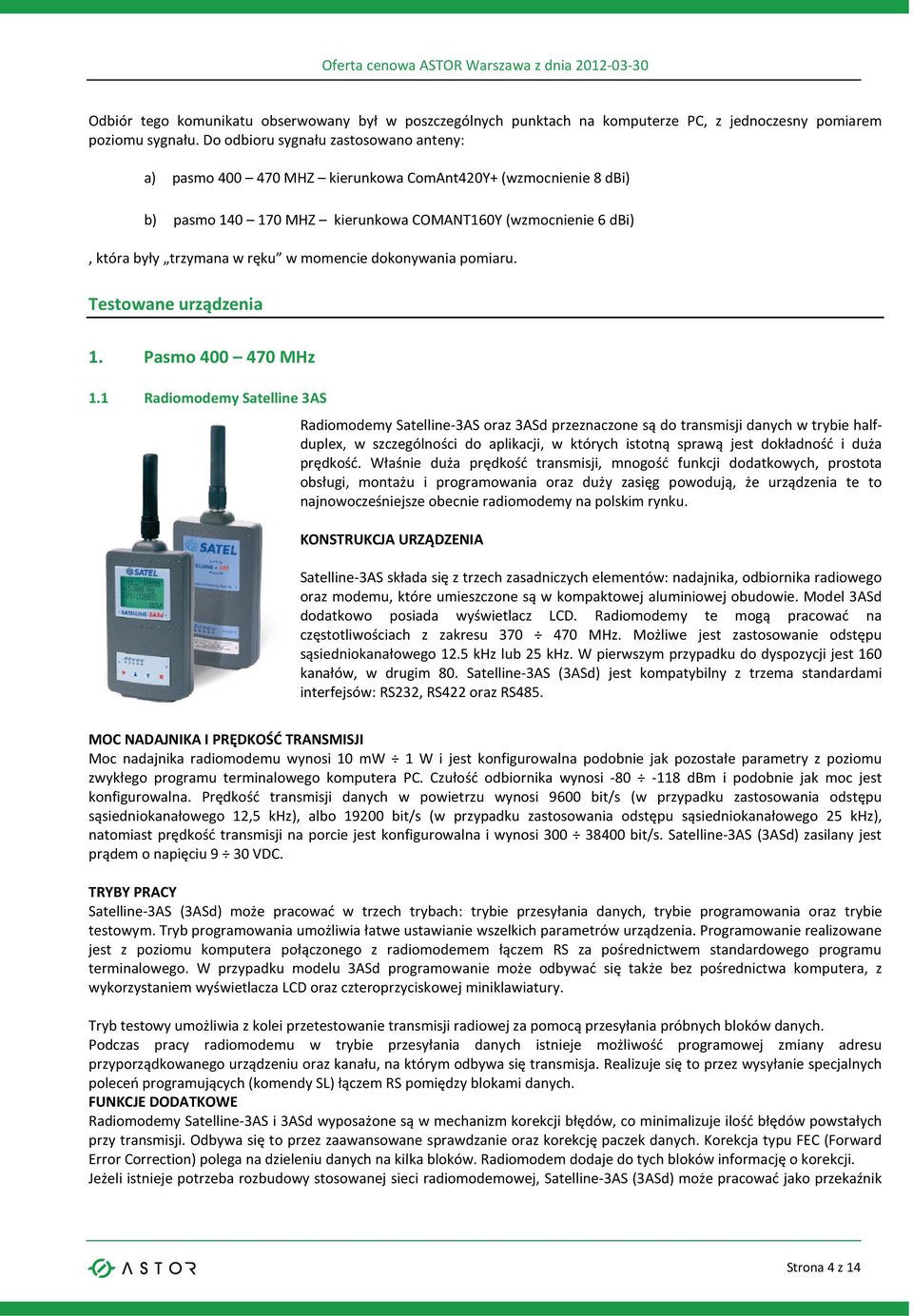 momencie dokonywania pomiaru. Testowane urządzenia 1. Pasmo 400 470 MHz 1.