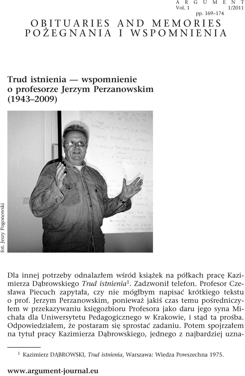 Profesor Czesława Piecuch zapytała, czy nie mógłbym napisać krótkiego tekstu o prof.