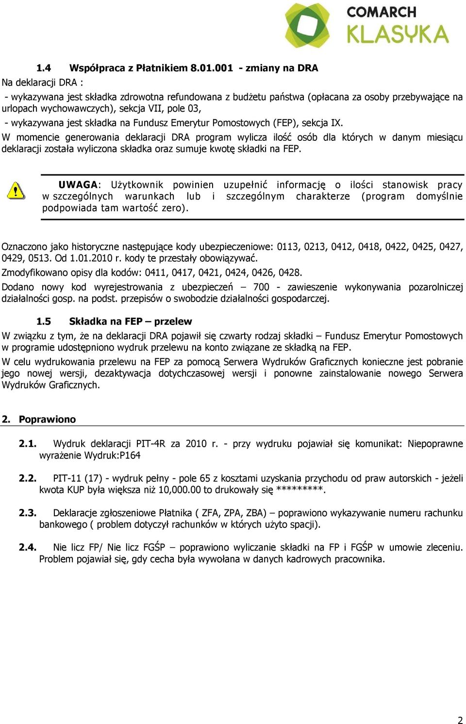 jest składka na Fundusz Emerytur Pomostowych (FEP), sekcja IX.