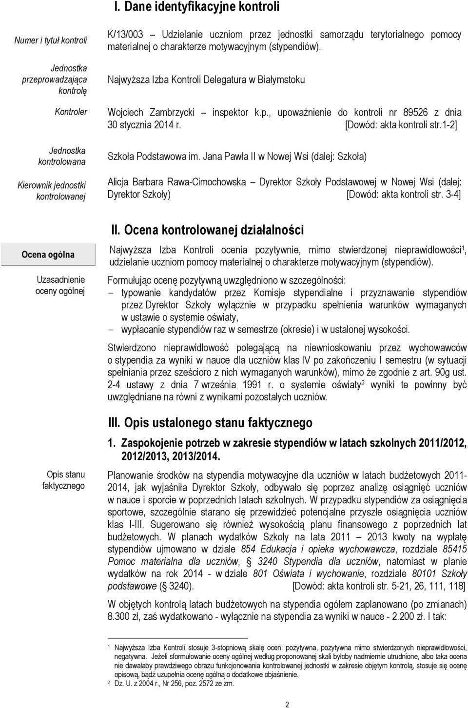 [Dowód: akta kontroli str.1-2] Szkoła Podstawowa im.