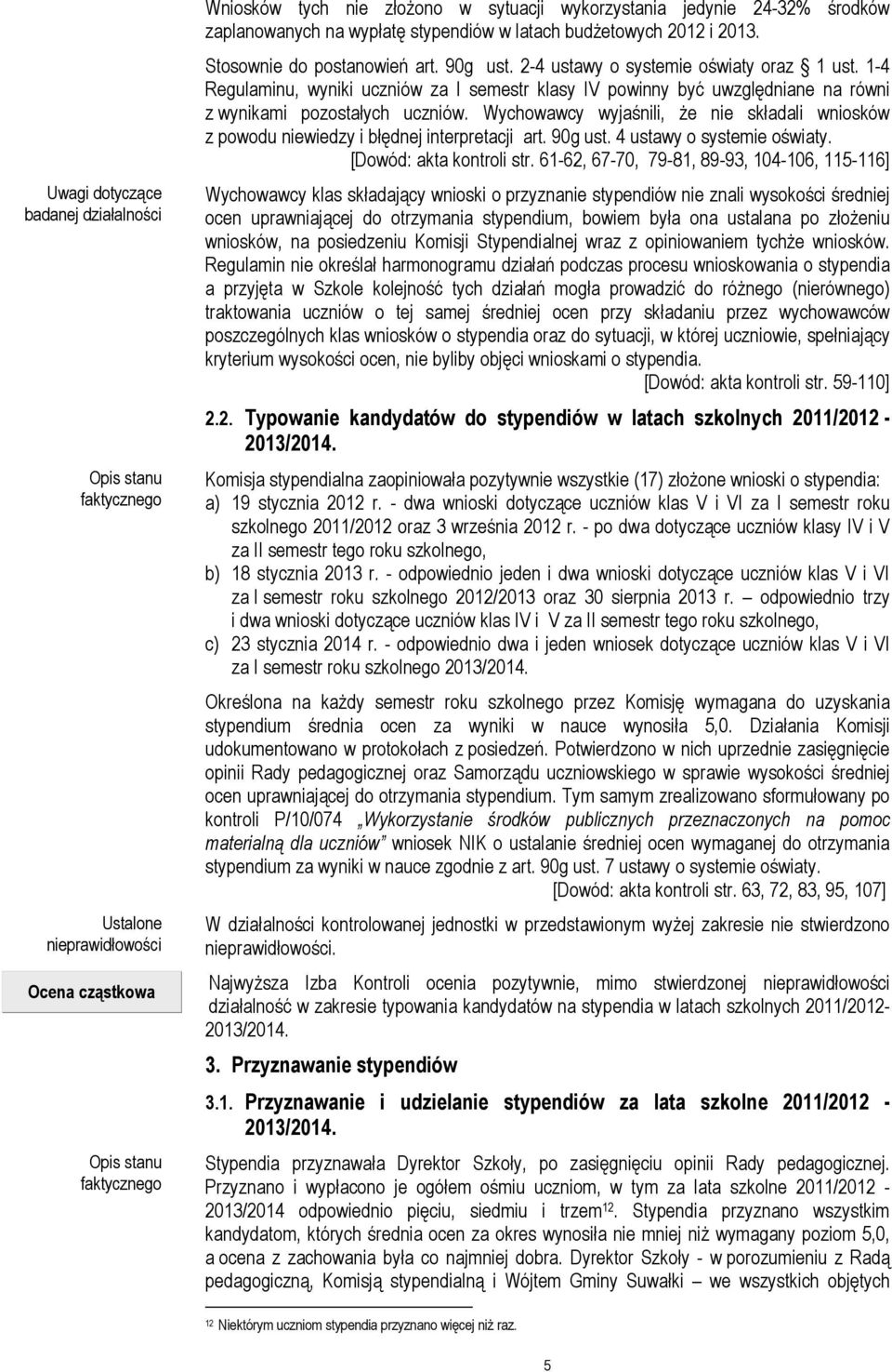 1-4 Regulaminu, wyniki uczniów za I semestr klasy IV powinny być uwzględniane na równi z wynikami pozostałych uczniów.