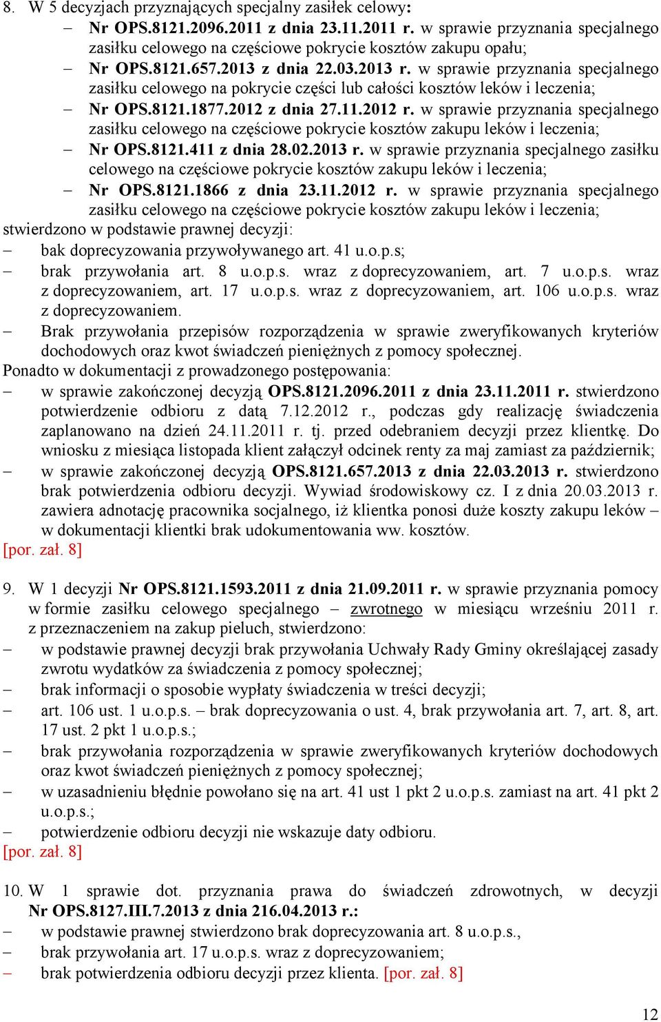 w sprawie przyznania specjalnego zasiłku celowego na pokrycie części lub całości kosztów leków i leczenia; Nr OPS.8121.1877.2012 z dnia 27.11.2012 r.