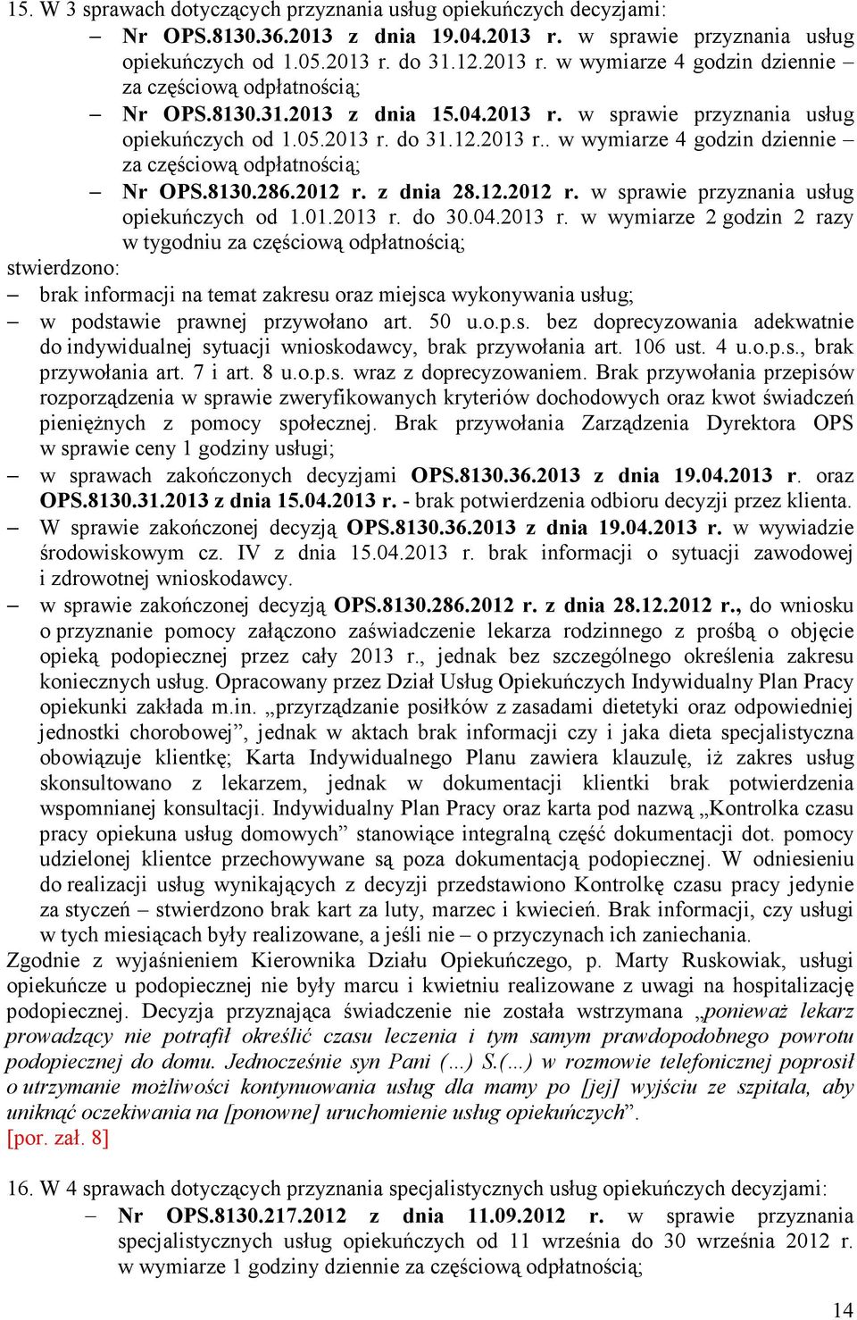 12.2012 r. w sprawie przyznania usług opiekuńczych od 1.01.2013 r.
