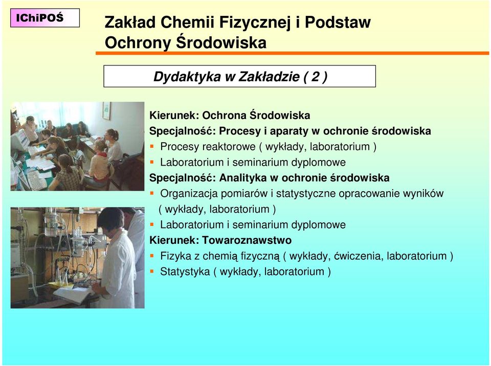 Analityka w ochronie środowiska Organizacja pomiarów i statystyczne opracowanie wyników ( wykłady, laboratorium ) Laboratorium i