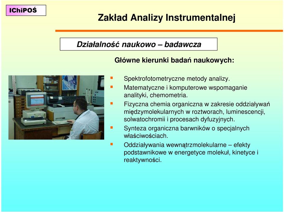 Fizyczna chemia organiczna w zakresie oddziaływań międzymolekularnych w roztworach, luminescencji, solwatochromii i