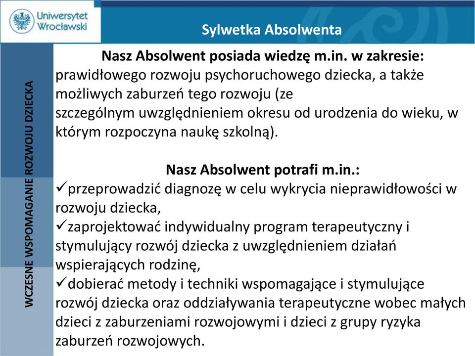 rozpoczyna naukę szkolną). Nasz Absolwent potrafi m.in.