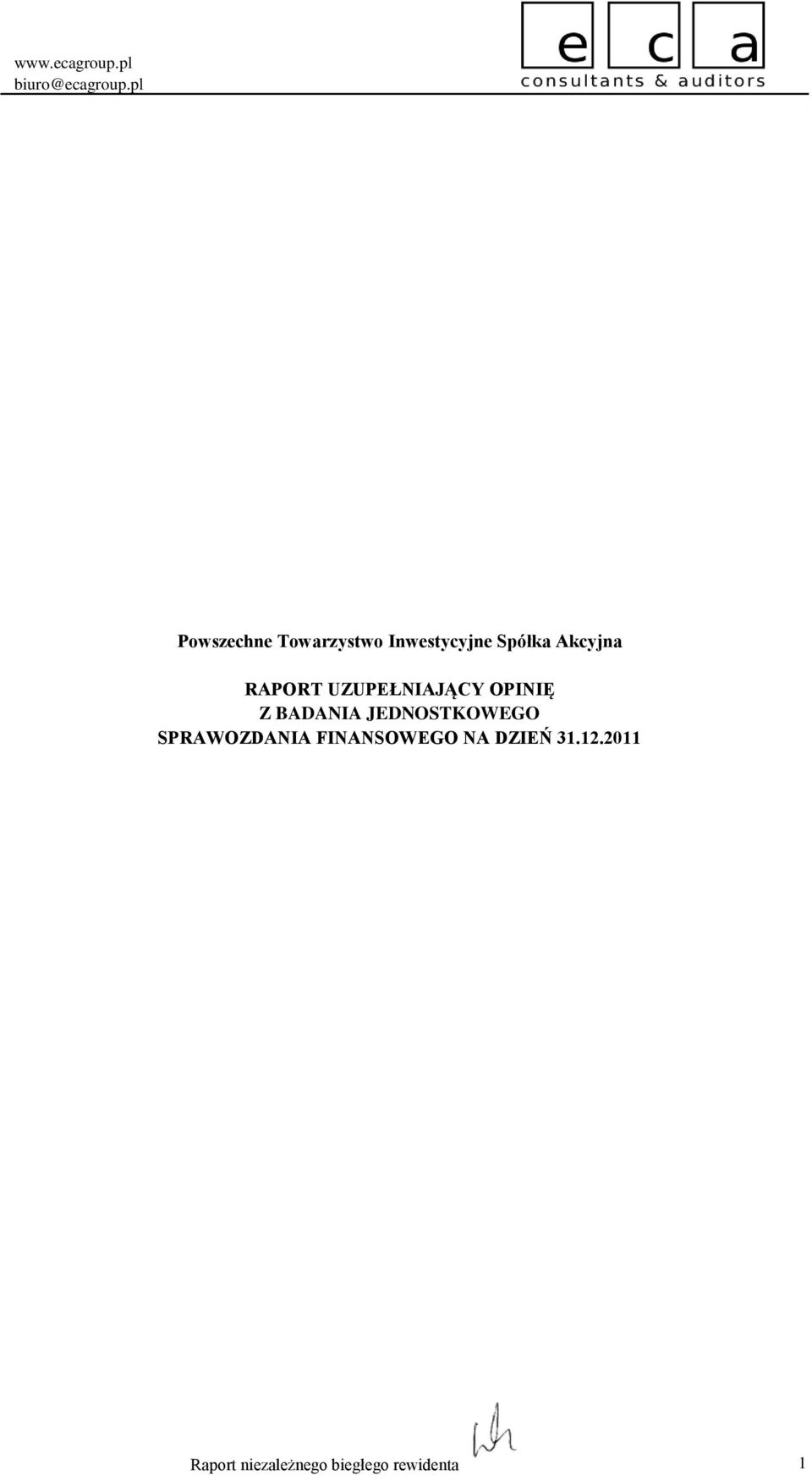 JEDNOSTKOWEGO SPRAWOZDANIA FINANSOWEGO NA