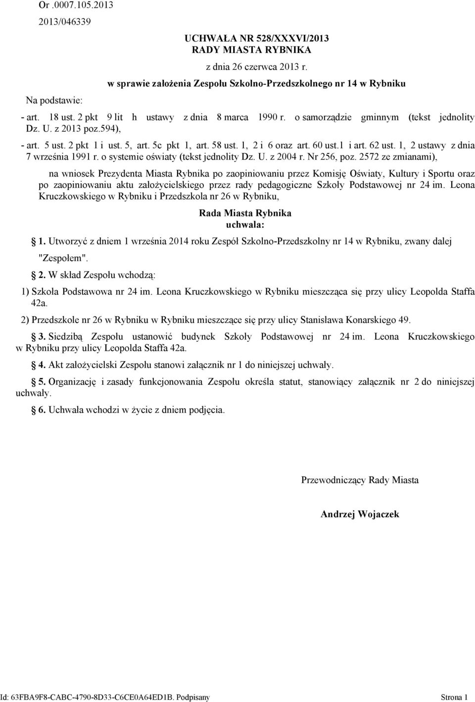 1 i art. 62 ust. 1, 2 ustawy z dnia 7 września 1991 r. o systemie oświaty (tekst jednolity Dz. U. z 2004 r. Nr 256, poz.