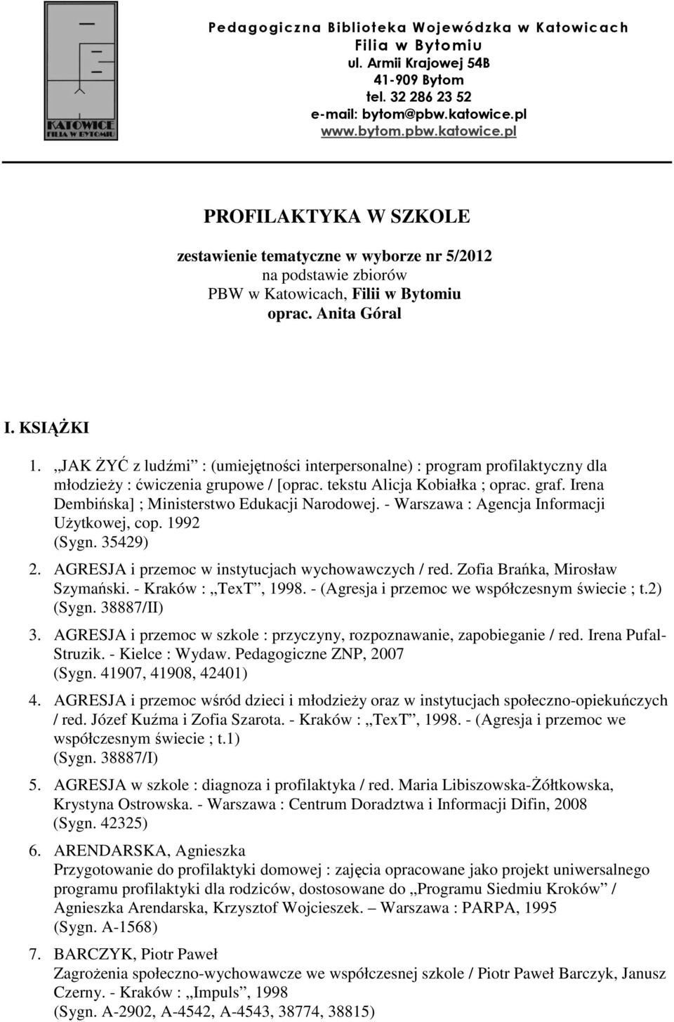 JAK ŻYĆ z ludźmi : (umiejętności interpersonalne) : program profilaktyczny dla młodzieży : ćwiczenia grupowe / [oprac. tekstu Alicja Kobiałka ; oprac. graf.