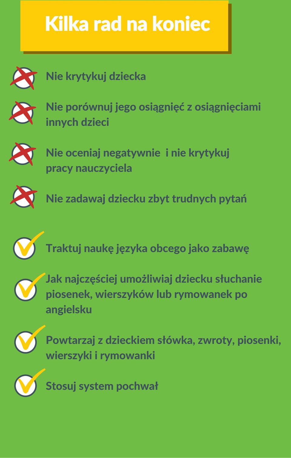 naukę języka obcego jako zabawę Jak najczęściej umożliwiaj dziecku słuchanie piosenek, wierszyków lub