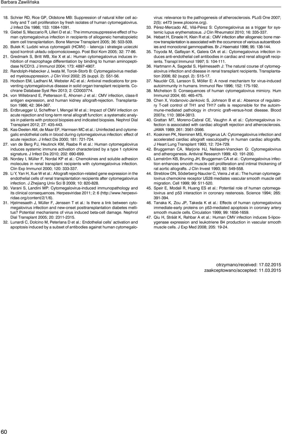 : The immunosuppressive effect of human cytomegalovirus infection in recipients of allogeneic hematopoietic stem cell transplantation. Bone Marrow Transplant 200