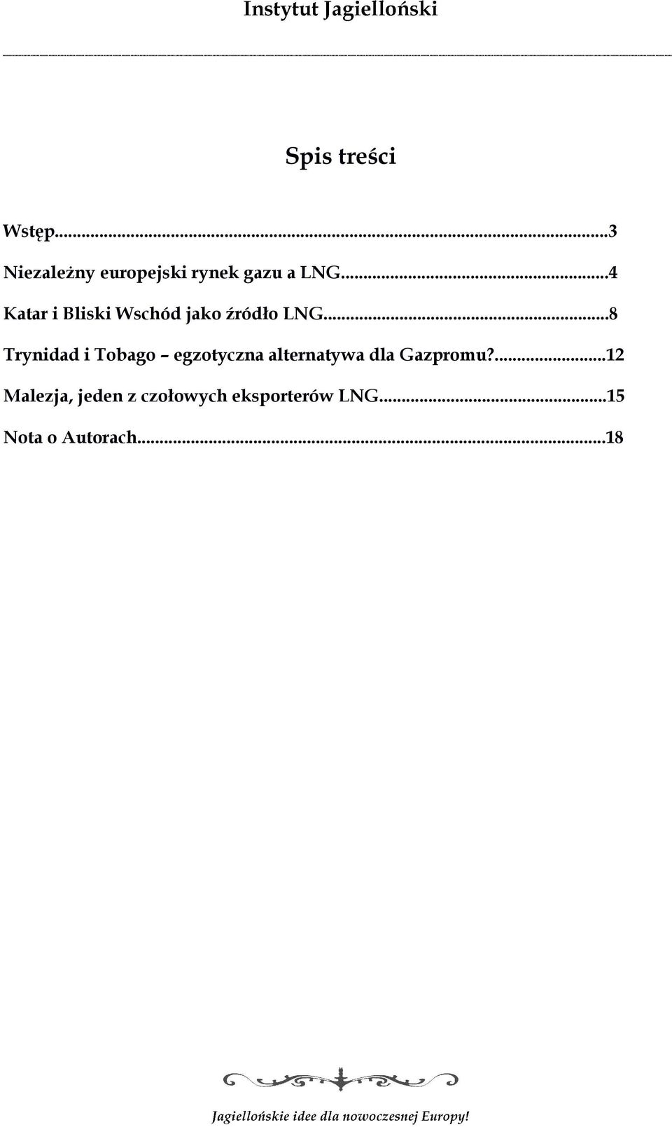 ..8 Trynidad i Tobago egzotyczna alternatywa dla Gazpromu?