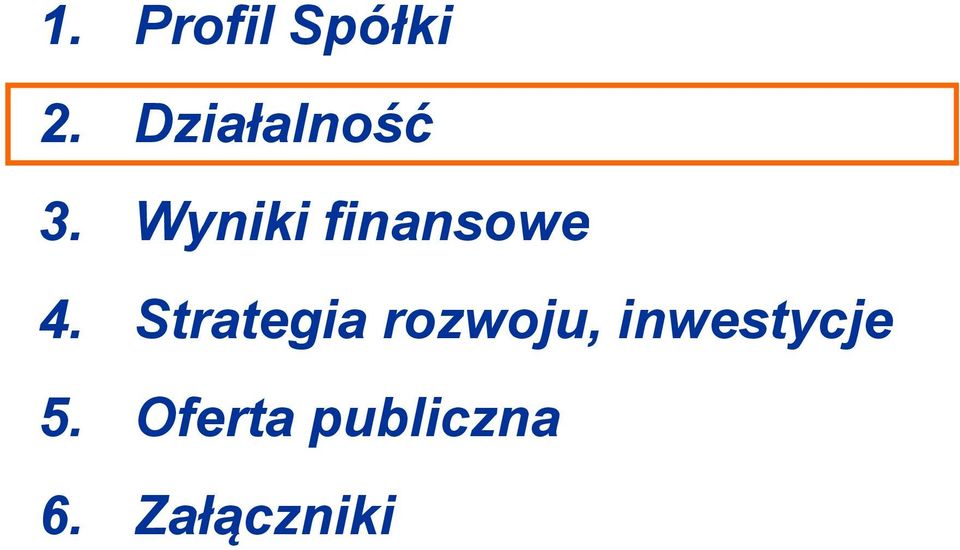 Wyniki finansowe 4.