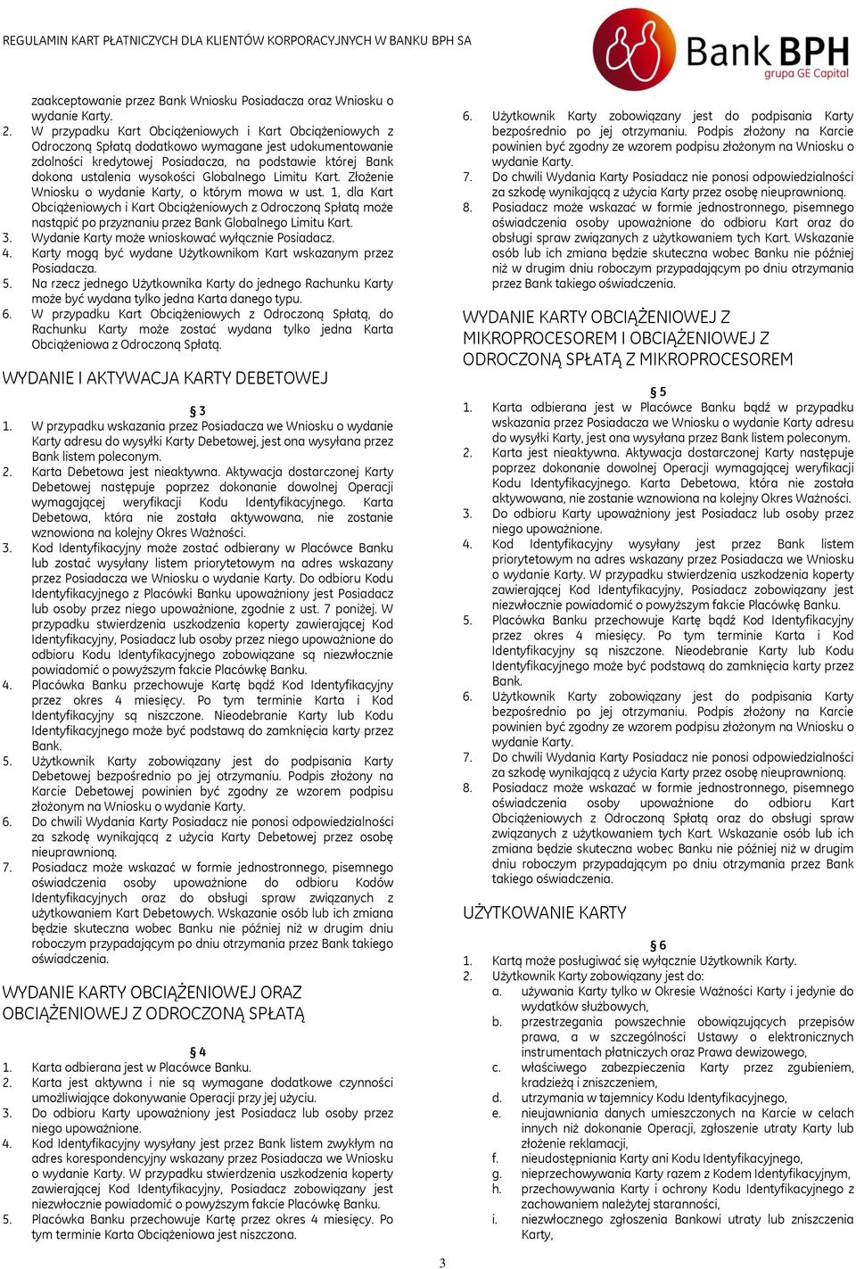 Globalnego Limitu Kart. Złożenie Wniosku o wydanie Karty, o którym mowa w ust.