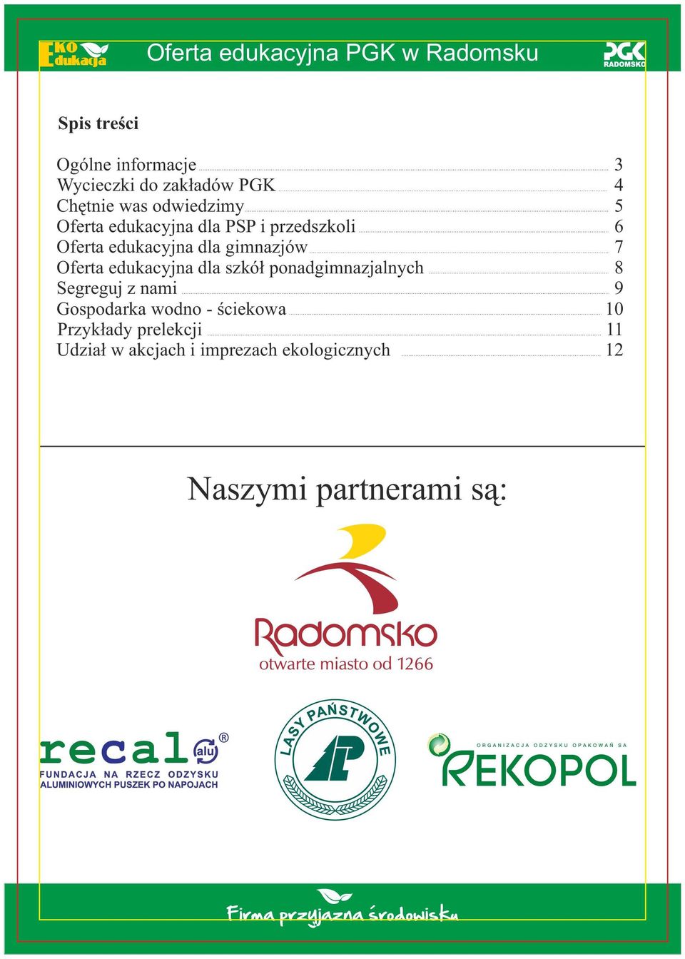 edukacyjna dla szkół ponadgimnazjalnych 8 Segreguj z nami 9 Gospodarka wodno - ściekowa