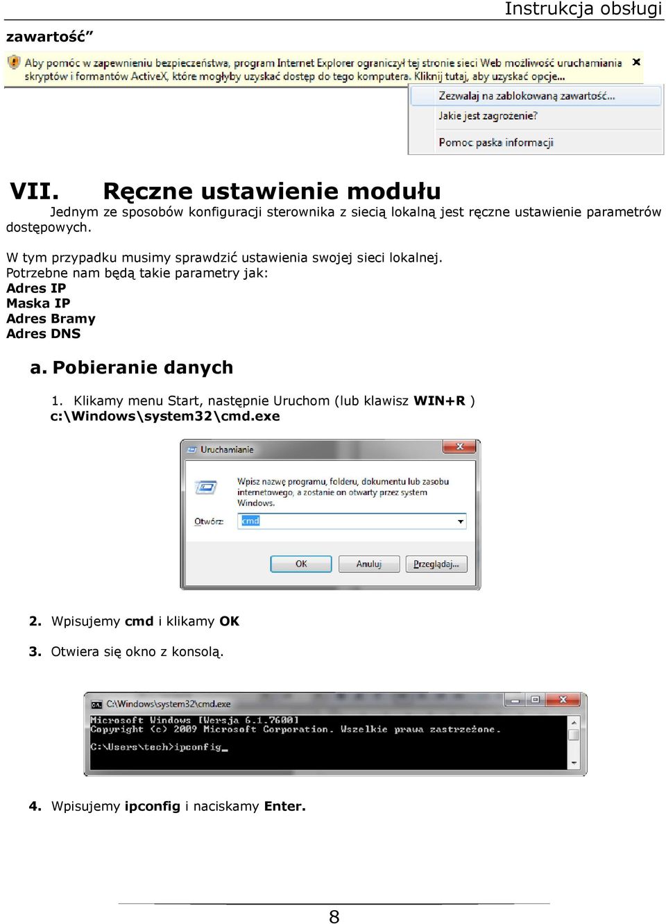 W tym przypadku musimy sprawdzić ustawienia swojej sieci lokalnej.