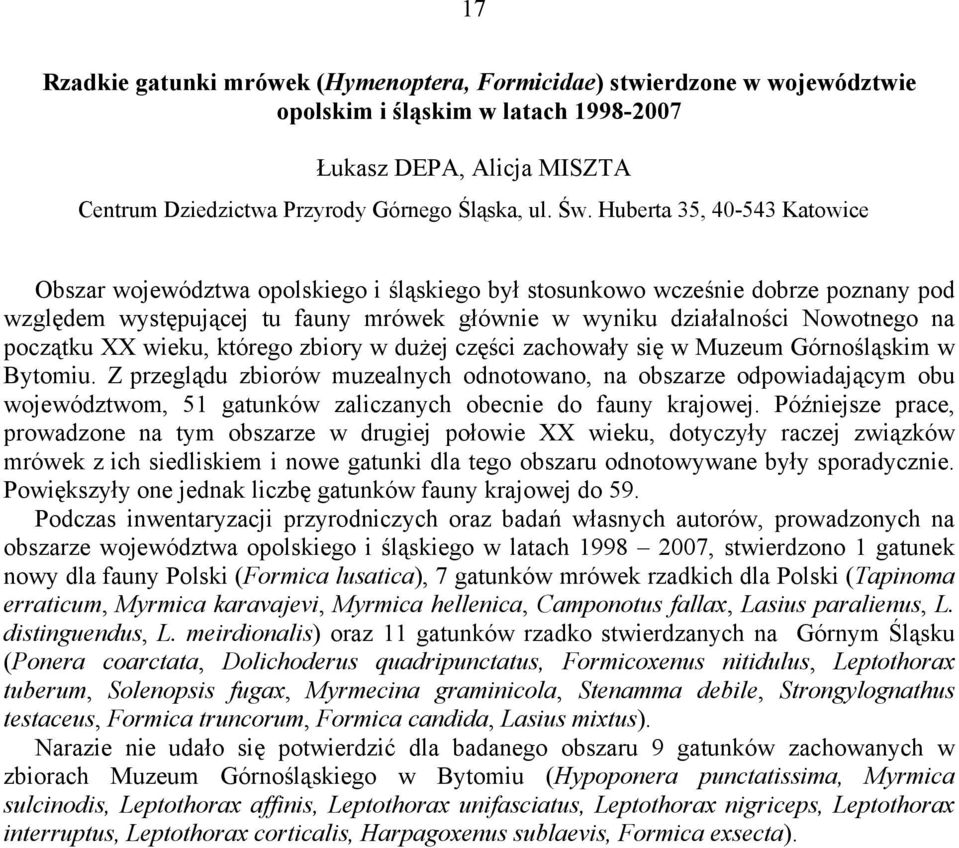 początku XX wieku, którego zbiory w dużej części zachowały się w Muzeum Górnośląskim w Bytomiu.