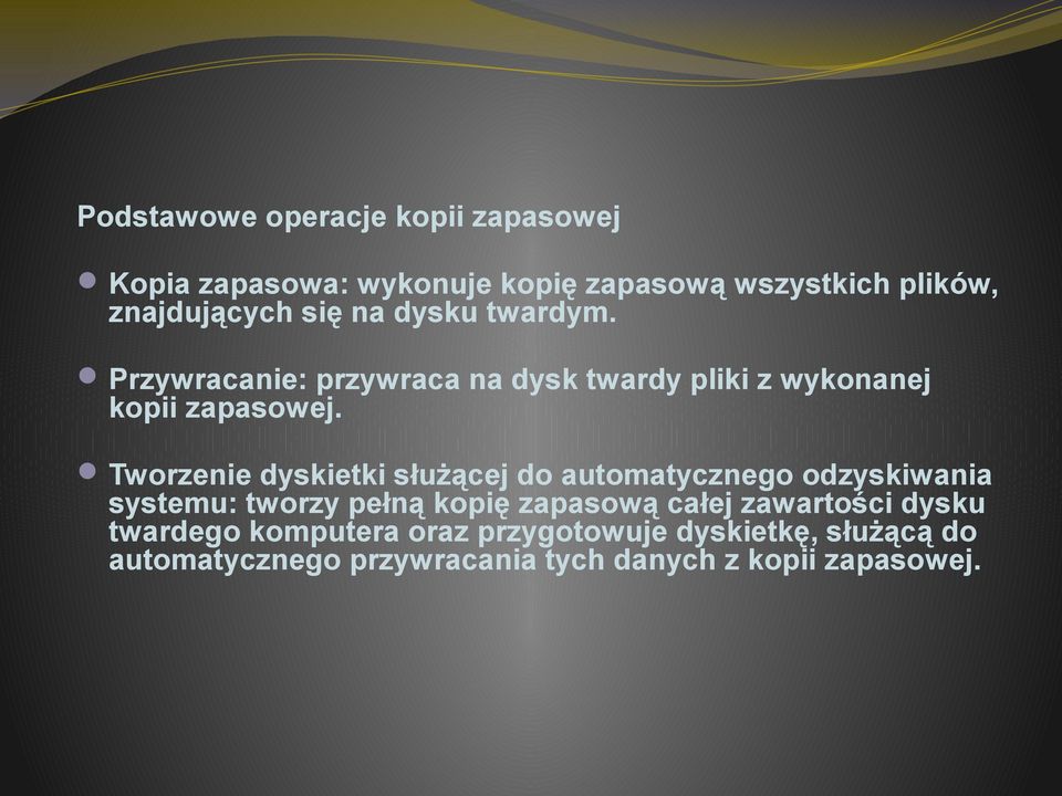 Tworzenie dyskietki służącej do automatycznego odzyskiwania systemu: tworzy pełną kopię zapasową całej