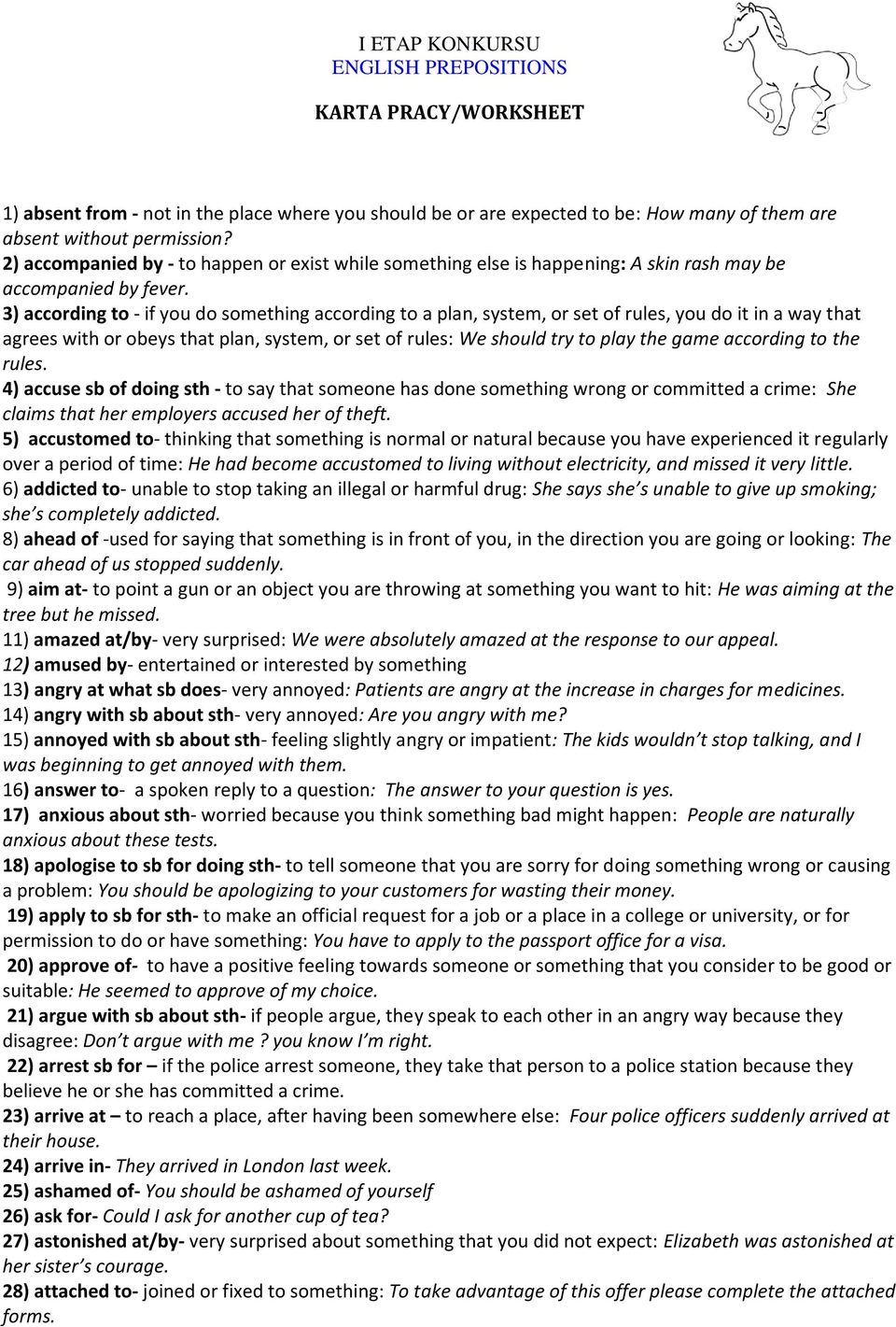 3) according to - if you do something according to a plan, system, or set of rules, you do it in a way that agrees with or obeys that plan, system, or set of rules: We should try to play the game