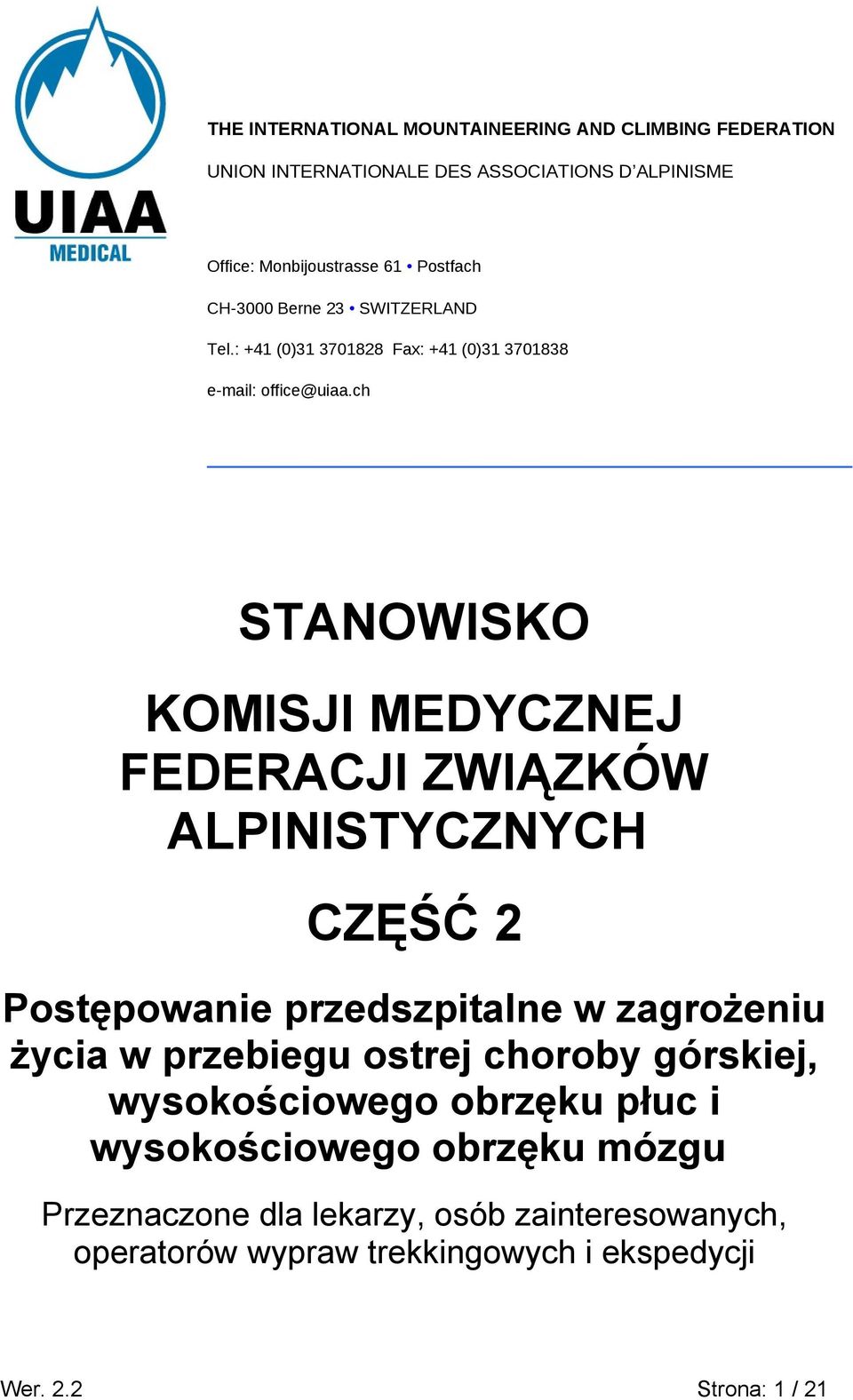 ch STANOWISKO KOMISJI MEDYCZNEJ FEDERACJI ZWIĄZKÓW ALPINISTYCZNYCH CZĘŚĆ 2 Pstępwanie przedszpitalne w zagrżeniu życia w przebiegu strej