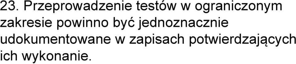 jednoznacznie udokumentowane w