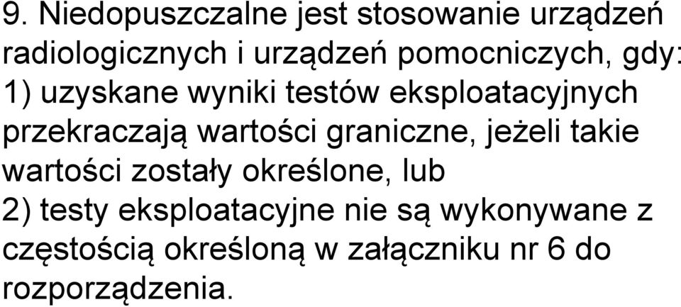 wartości graniczne, jeżeli takie wartości zostały określone, lub 2) testy