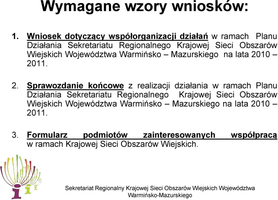 Wiejskich Województwa Warmińsko Mazurskiego na lata 20