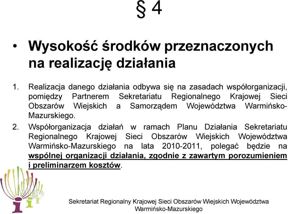 Sieci Obszarów Wiejskich a Samorządem Województwa Warmińsko- Mazurskiego. 2.