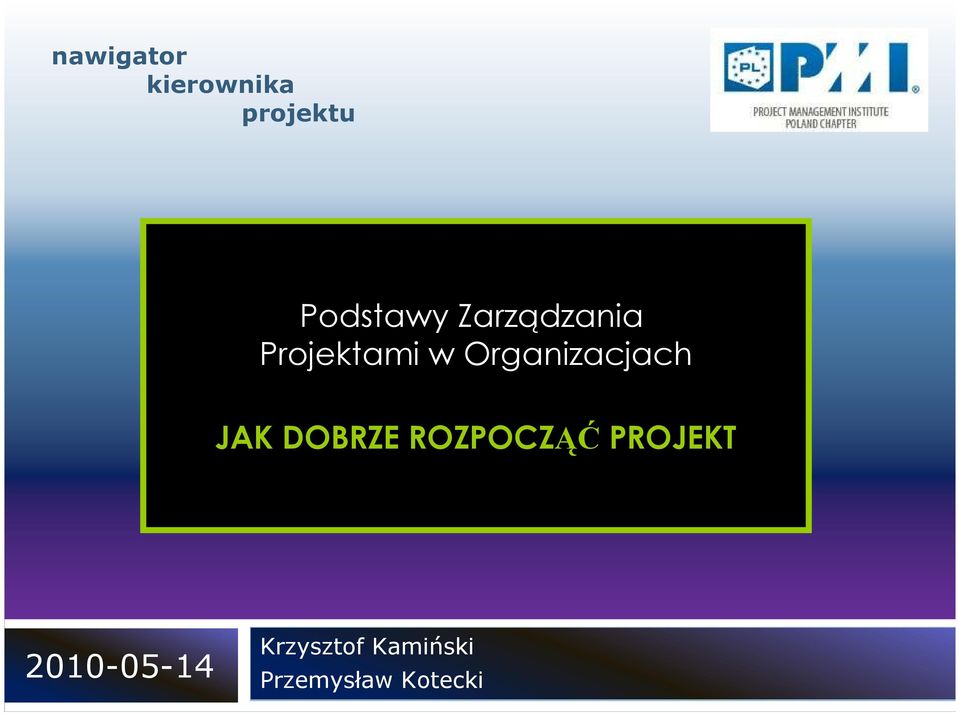 ROZPOCZĄĆ PROJEKT 2010-05-14