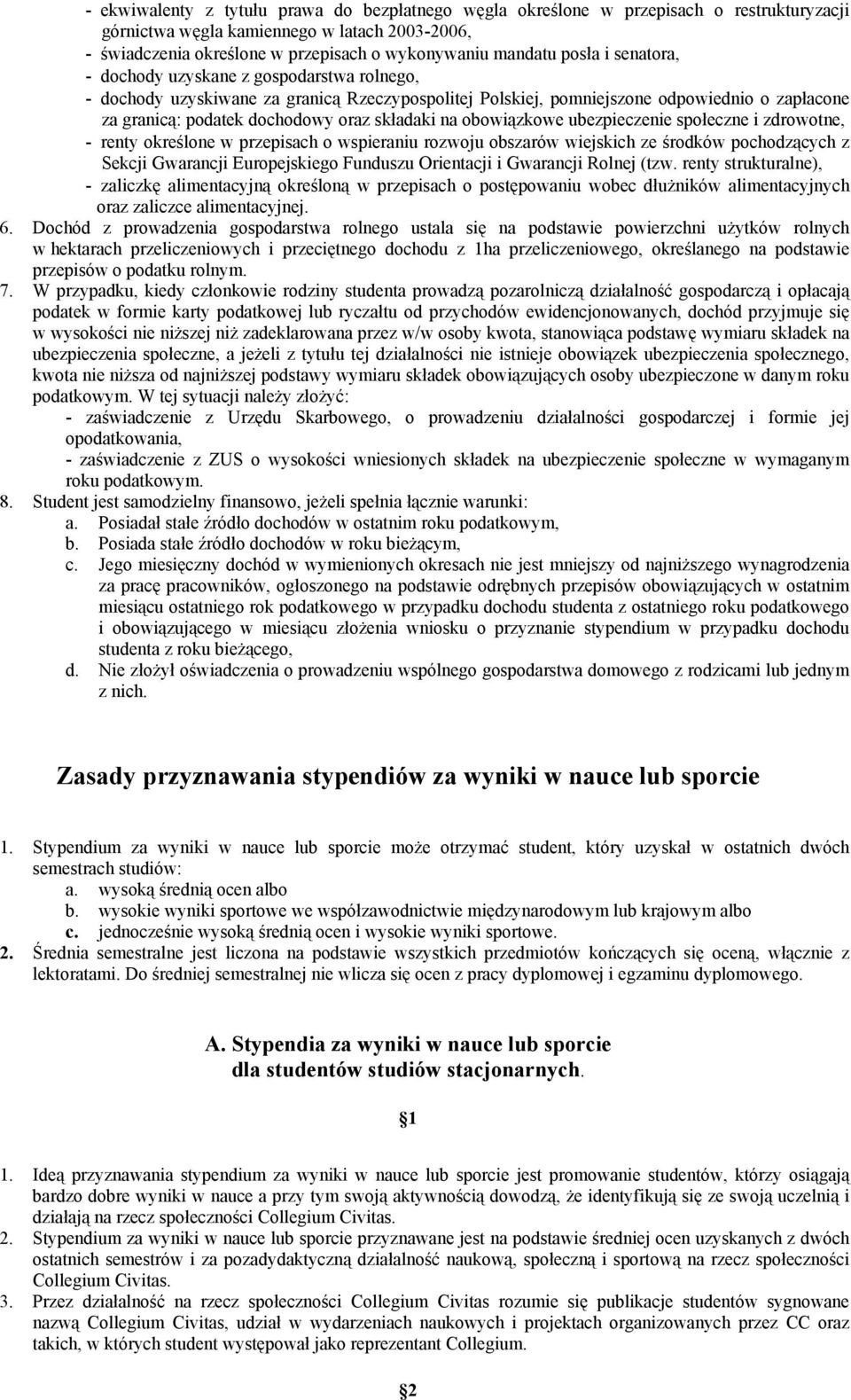 składaki na obowiązkowe ubezpieczenie społeczne i zdrowotne, - renty określone w przepisach o wspieraniu rozwoju obszarów wiejskich ze środków pochodzących z Sekcji Gwarancji Europejskiego Funduszu