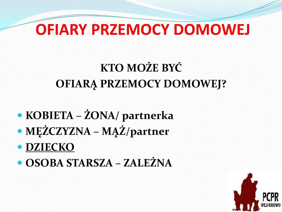 KOBIETA ŻONA/ partnerka MĘŻCZYZNA