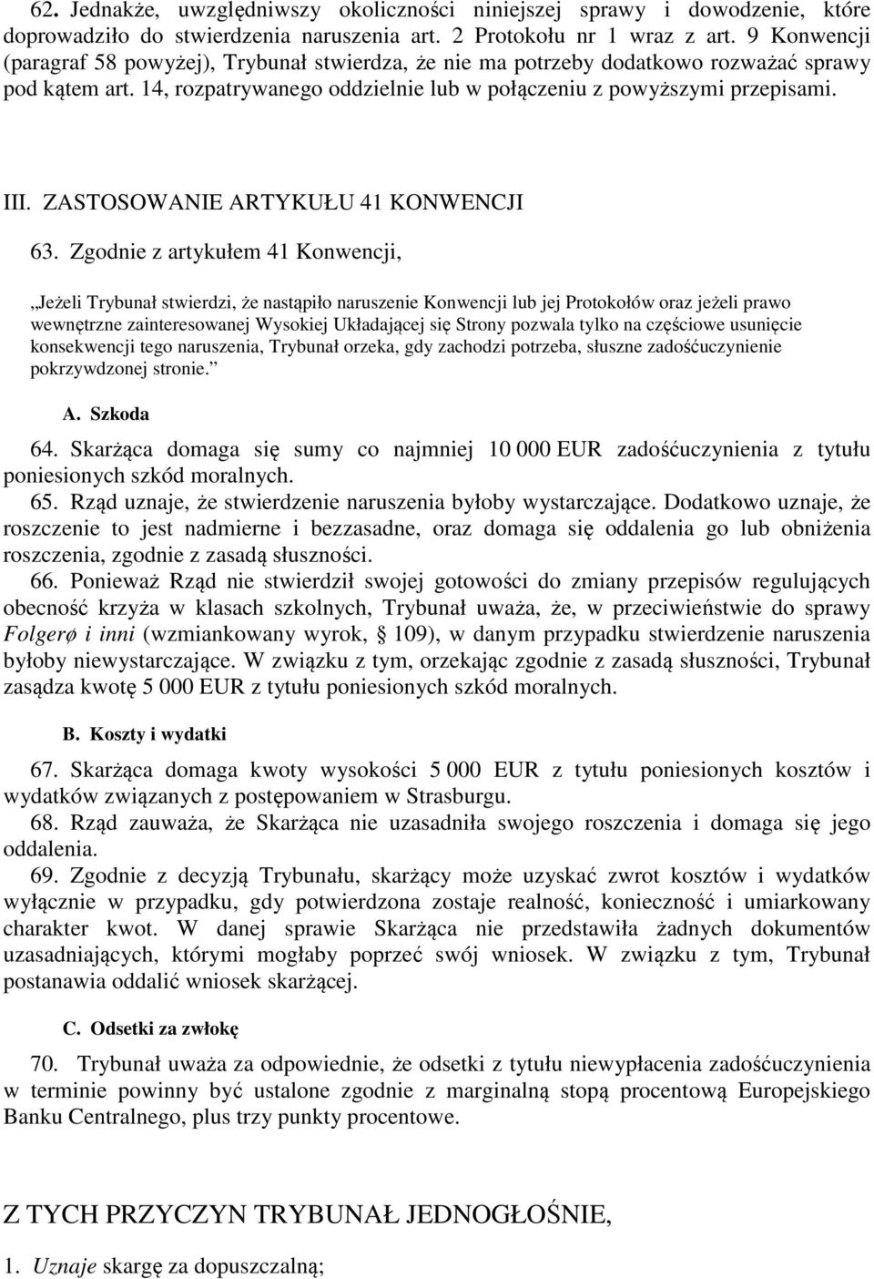 ZASTOSOWANIE ARTYKUŁU 41 KONWENCJI 63.
