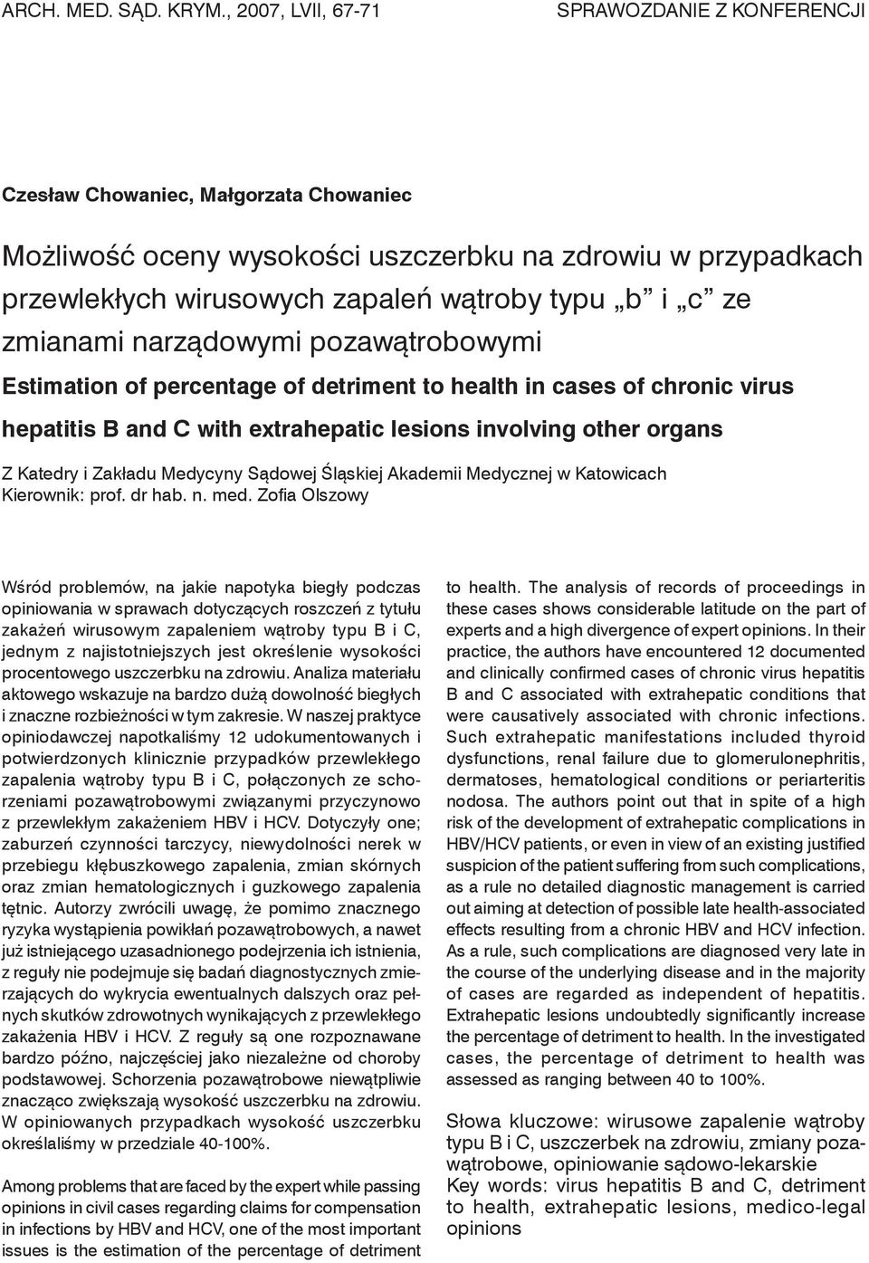 ze zmianami narządowymi pozawątrobowymi Estimation of percentage of detriment to health in cases of chronic virus hepatitis B and C with extrahepatic lesions involving other organs Z Katedry i