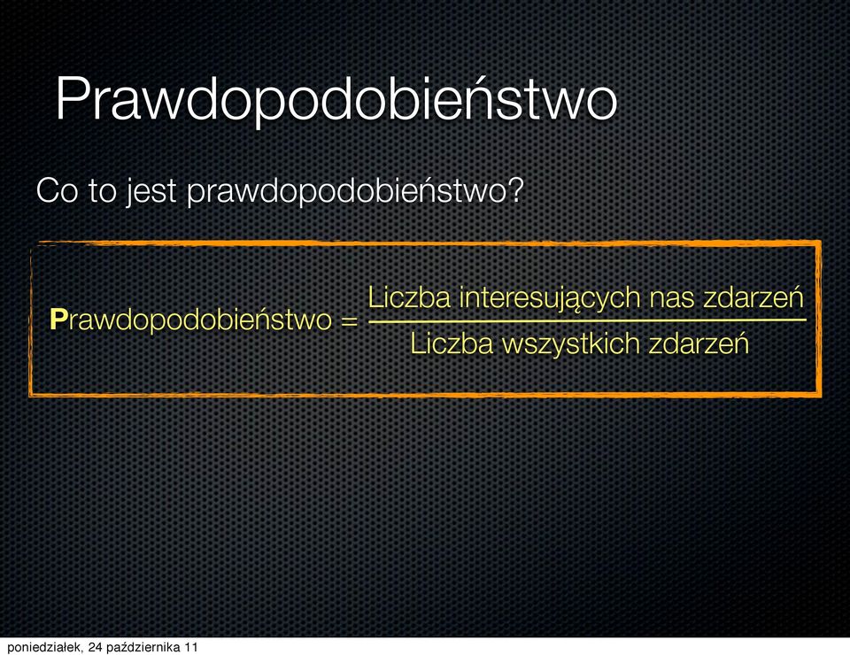 Prawdopodobieństwo = Liczba