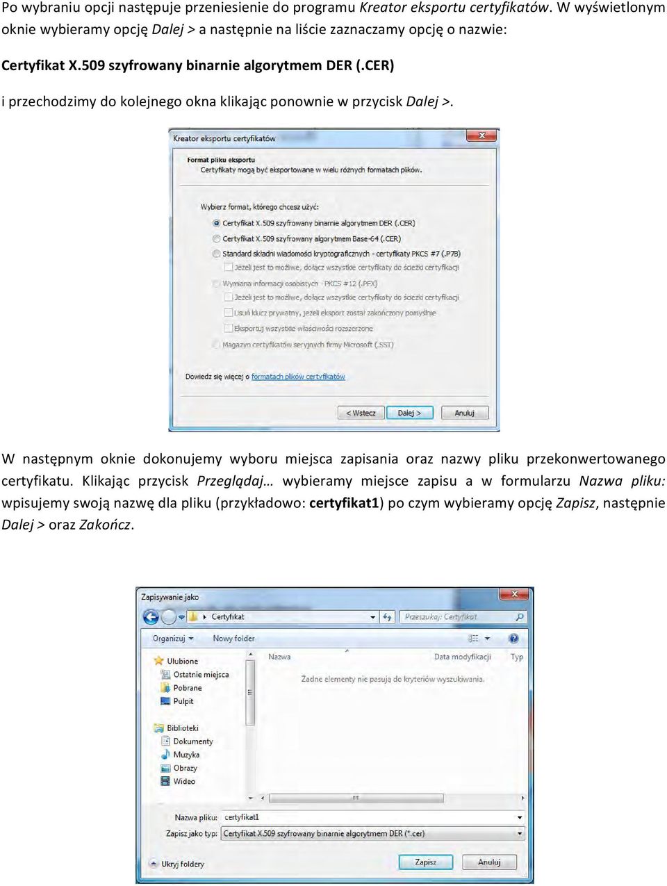 CER) i przechodzimy do kolejnego okna klikając ponownie w przycisk Dalej >.