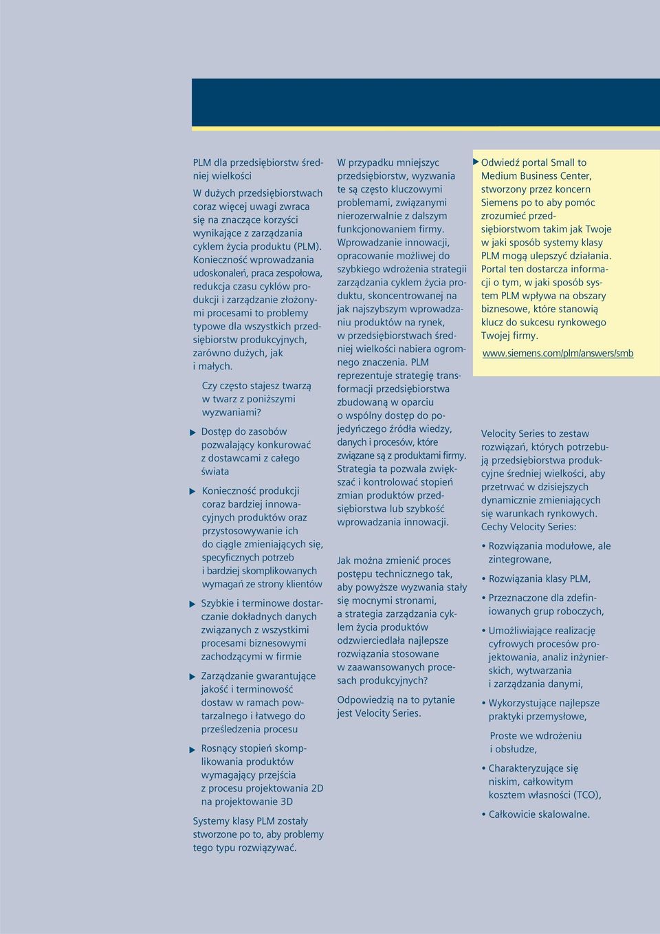 dużych, jak i małych. Czy często stajesz twarzą w twarz z poniższymi wyzwaniami?
