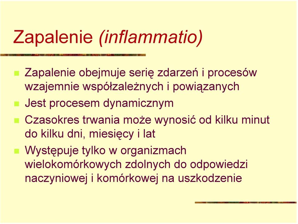 powiązanych! Jest procesem dynamicznym!