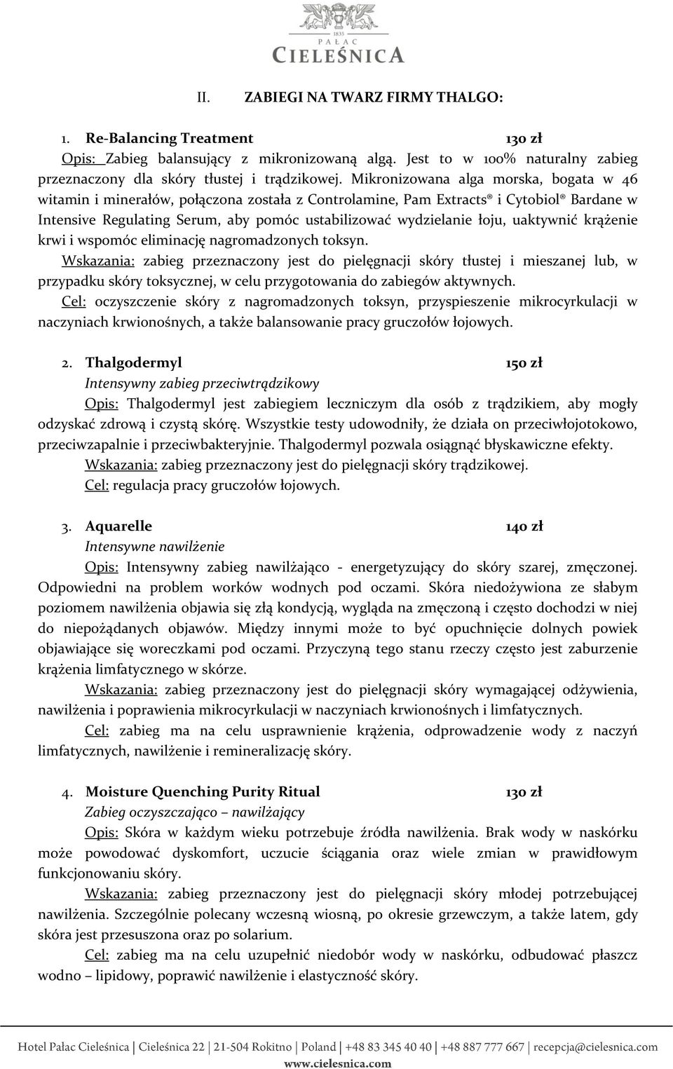 uaktywnić krążenie krwi i wspomóc eliminację nagromadzonych toksyn.