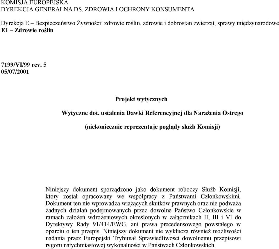 5 05/07/2001 Projekt wytycznych Wytyczne dot.