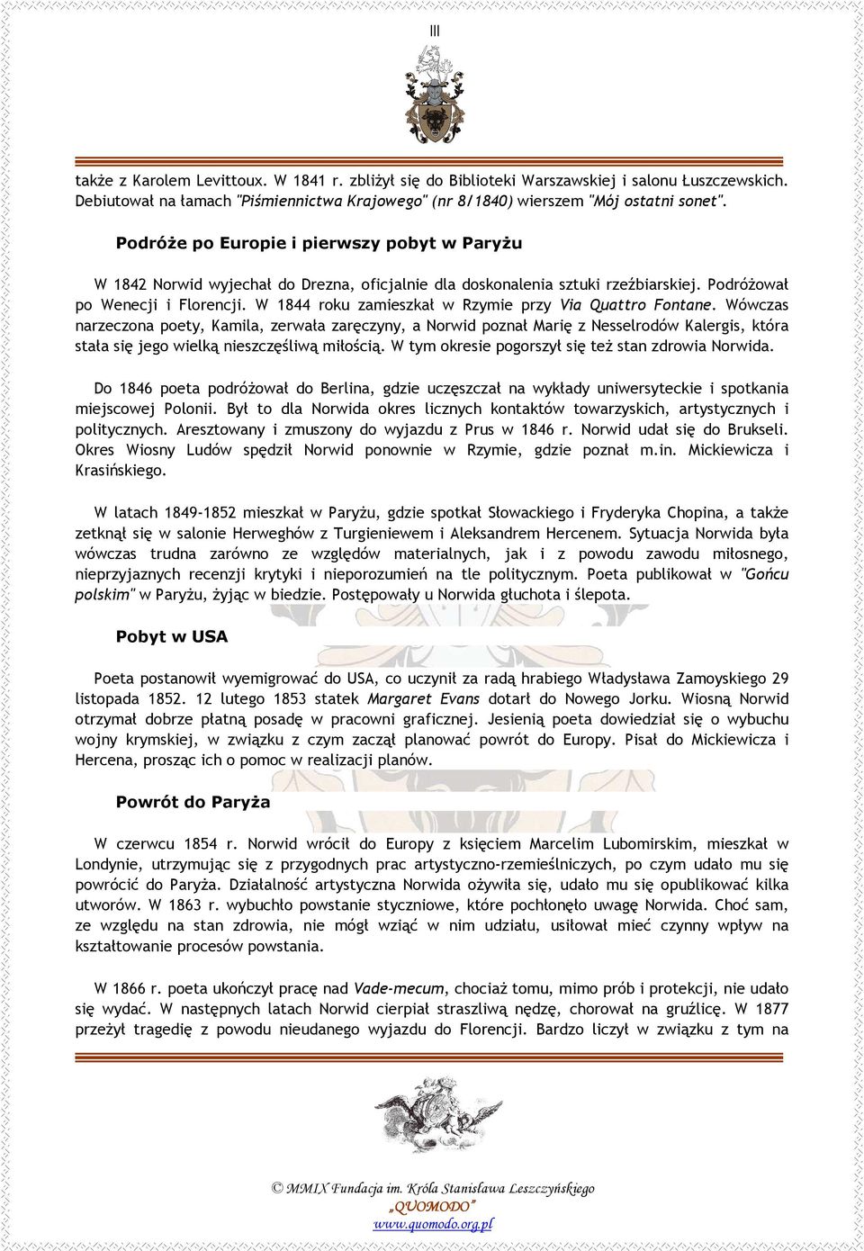 W 1844 roku zamieszkał w Rzymie przy Via Quattro Fontane.