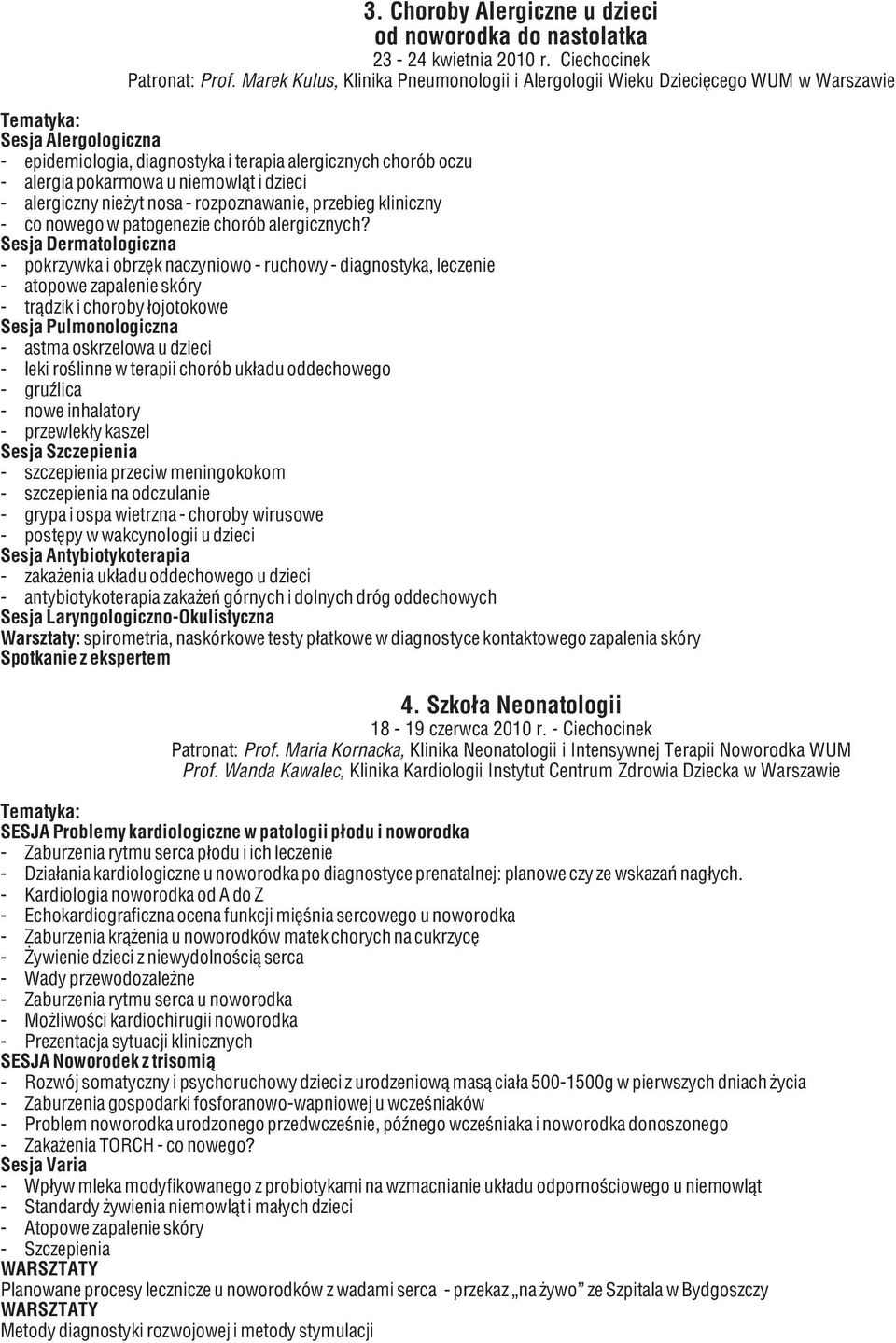 niemowląt i dzieci - alergiczny nieżyt nosa - rozpoznawanie, przebieg kliniczny - co nowego w patogenezie chorób alergicznych?