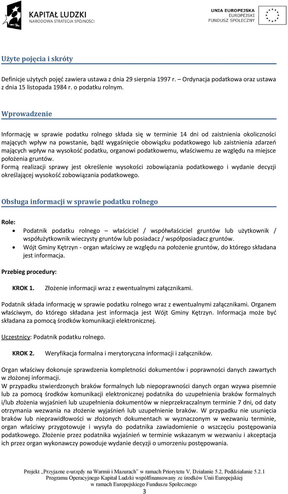 mających wpływ na wysokość podatku, organowi podatkowemu, właściwemu ze względu na miejsce położenia gruntów.