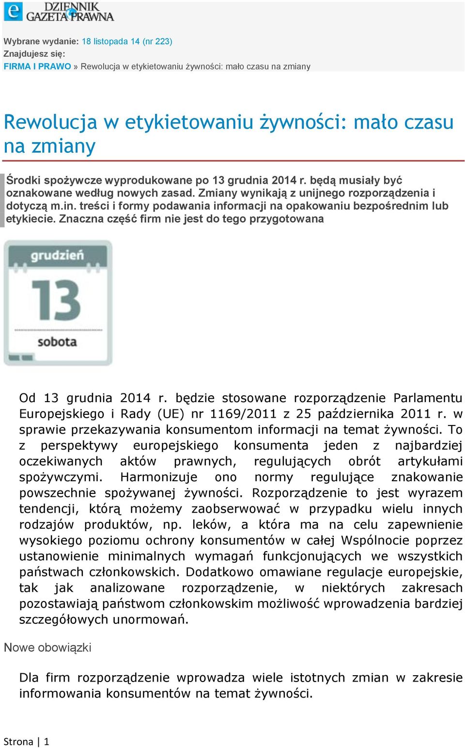 treści i formy podawania informacji na opakowaniu bezpośrednim lub etykiecie. Znaczna część firm nie jest do tego przygotowana Od 13 grudnia 2014 r.