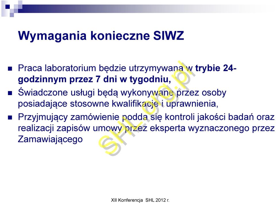 posiadające stosowne kwalifikacje i uprawnienia, Przyjmujący zamówienie podda się