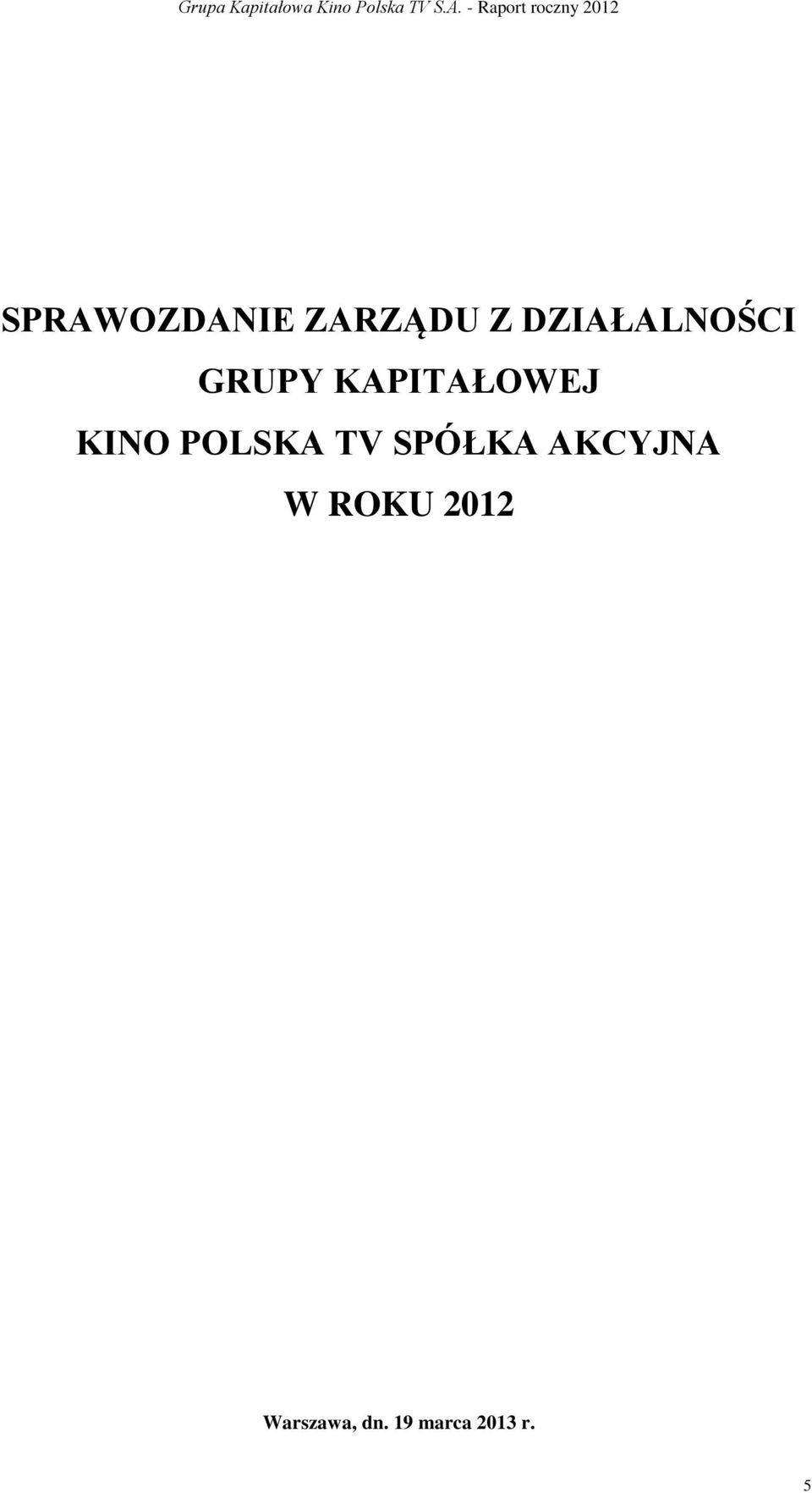 KINO POLSKA TV SPÓŁKA AKCYJNA W