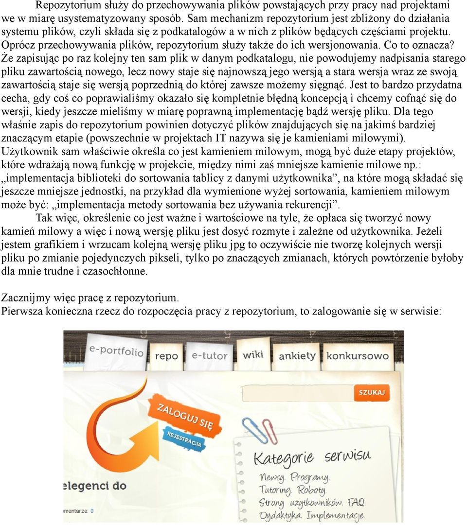 Oprócz przechowywania plików, repozytorium służy także do ich wersjonowania. Co to oznacza?