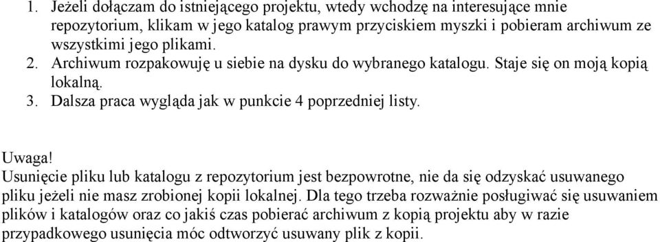 Dalsza praca wygląda jak w punkcie 4 poprzedniej listy. Uwaga!