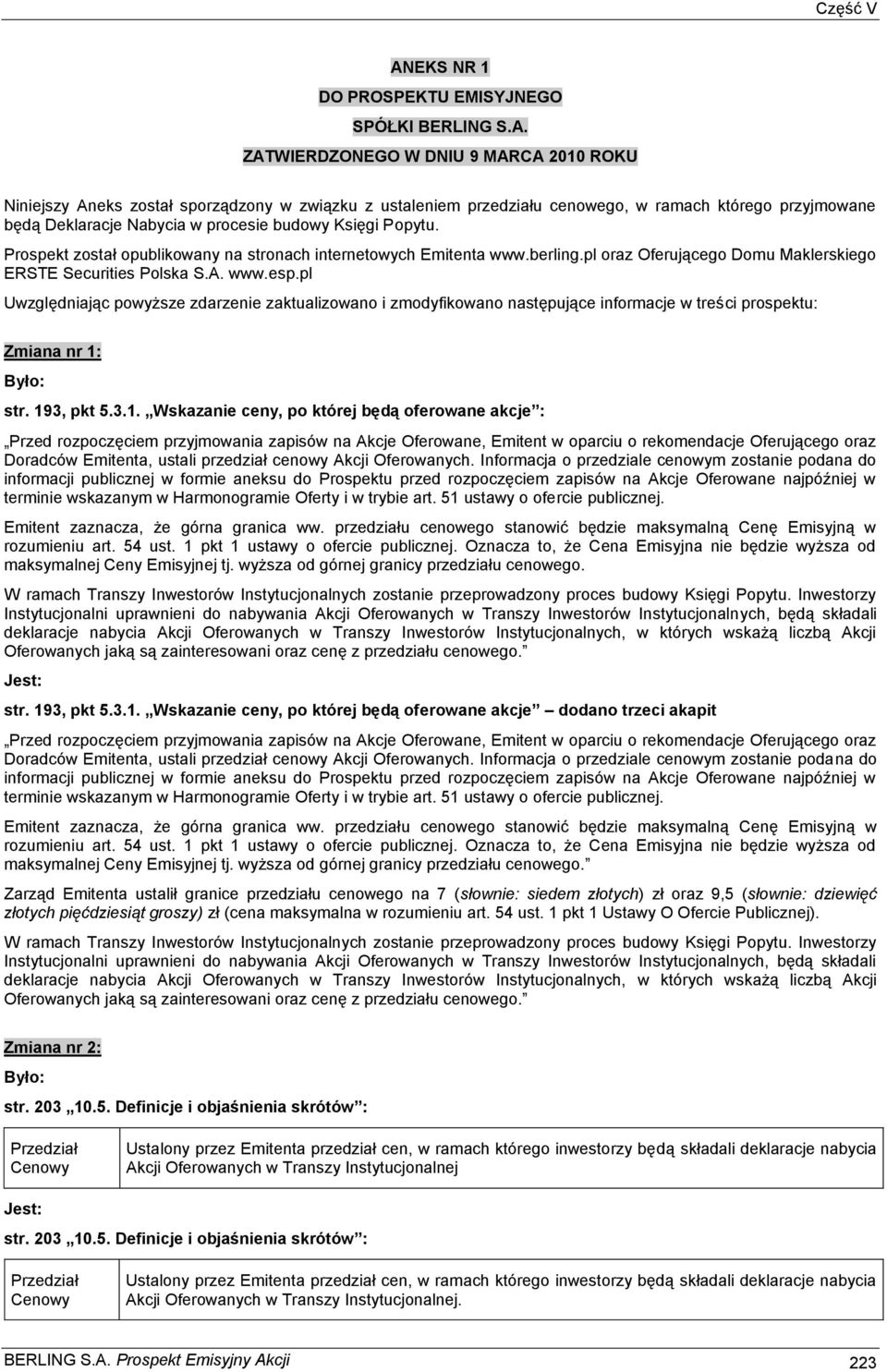 pl oraz Oferującego Domu Maklerskiego ERSTE Securities Polska S.A. www.esp.