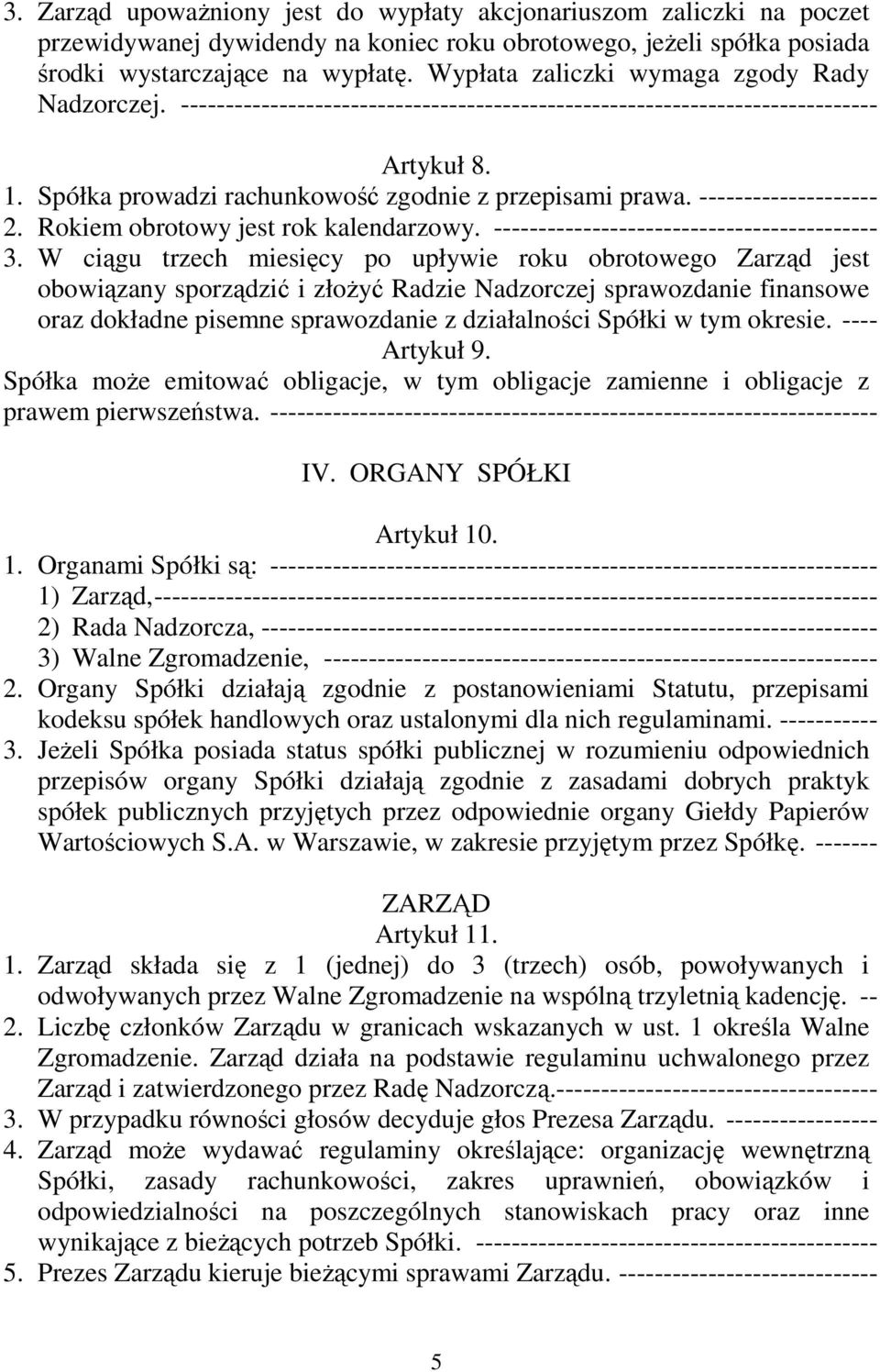 -------------------- 2. Rokiem obrotowy jest rok kalendarzowy. ------------------------------------------- 3.