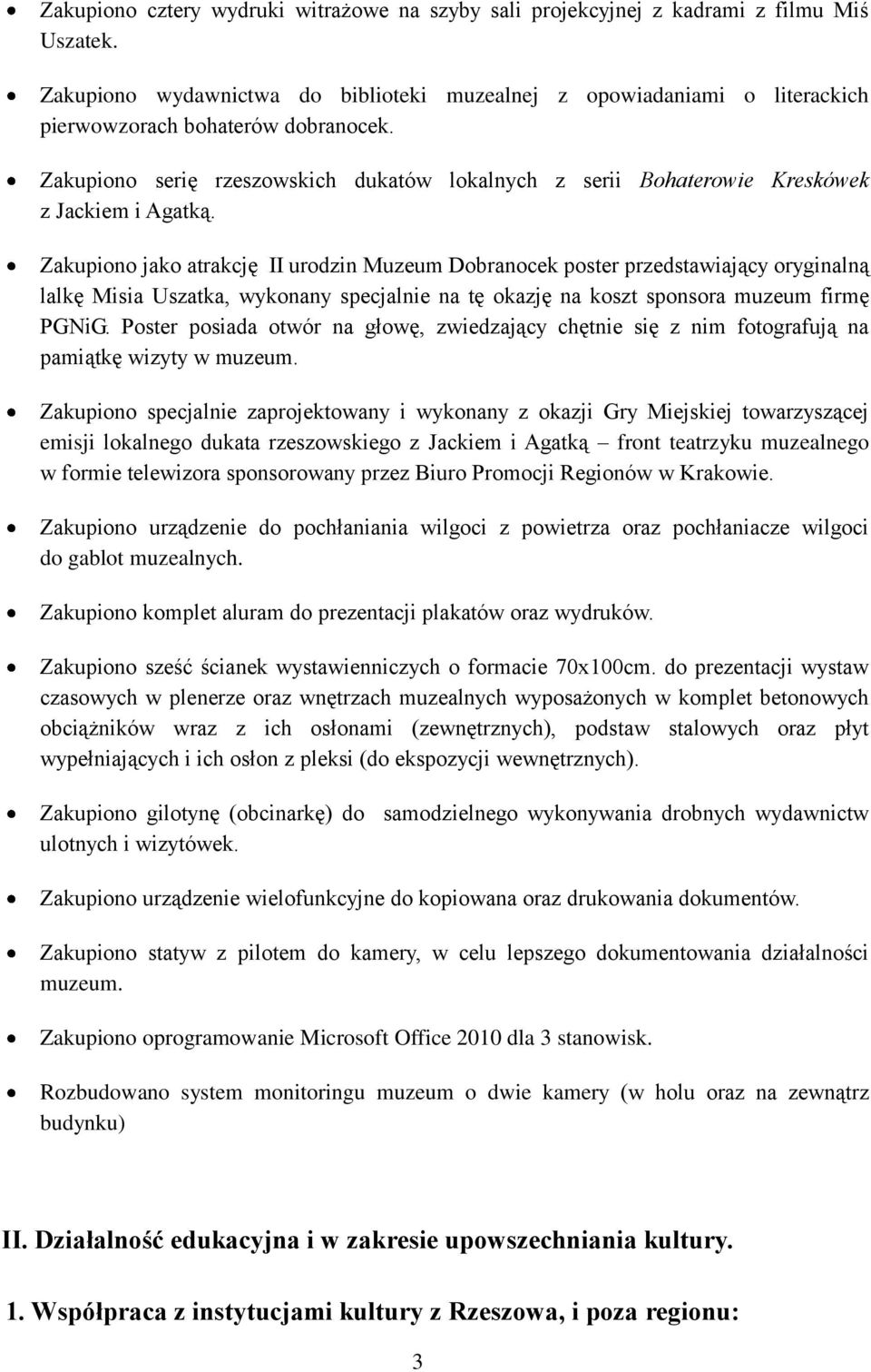 Zakupiono serię rzeszowskich dukatów lokalnych z serii Bohaterowie Kreskówek z Jackiem i Agatką.